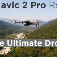 DJI Mavic 2 Pro Review: Hands On The Ultimate Drone